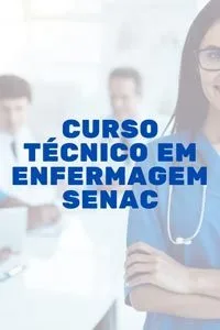 Técnico em Enfermagem SENAC 2023 Cursos Gratuitos