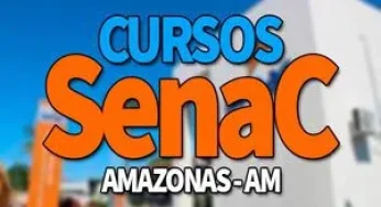 SENAC AM 2024: Lista de Cursos Gratuitos SENAC AM 2024