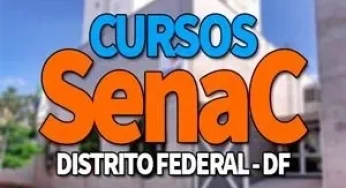 SENAC DF 2024: Processo Seletivo Cursos Gratuitos SENAC DF