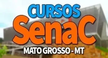 SENAC MT 2024: Cursos Gratuitos Cuiabá MT 2024